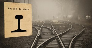 Relatos o cuentos breves ferroviarios para Raíles de tinta